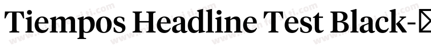Tiempos Headline Test Black字体转换